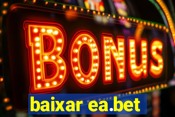 baixar ea.bet